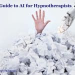 AI for Hypnotherapists: A Sensible Guide to Using AI in Therapy Practice Concept image for A Sensible Guide to Using AI in Therapy Practice. A hand reaching up from under a pile of paperwork, a robot hand reaching down to help.